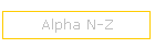 Alpha N-Z